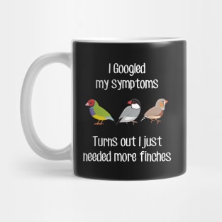 Need More Finches Mug